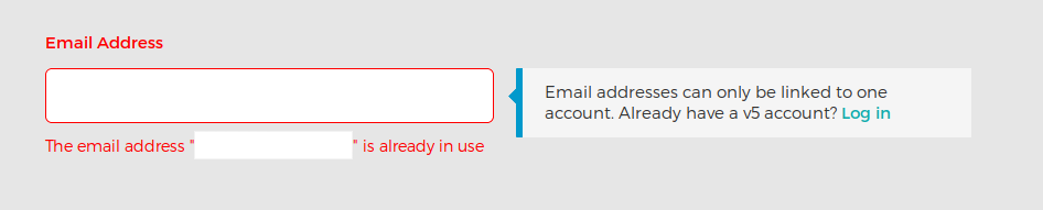 When an email address is already in use the field turns red and you are asked to provide a different username.